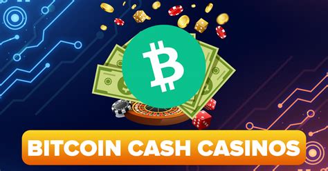 bch gambling|bitcoin cash casino.